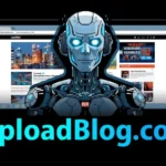 What Is UploadBlog.com & How It Works Explained